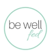 Be Well Fed